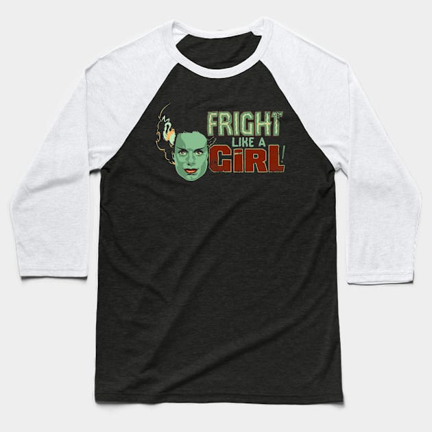 Fright Like a Girl Baseball T-Shirt by CupidsArt - TP